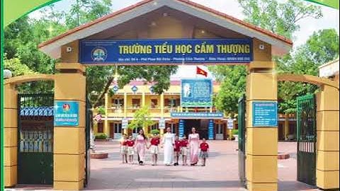 NGÀY HỘI TỰU TRƯỜNG VÀ CHÀO ĐÓN CÁC EM HỌC SINH LỚP 1 - Năm học 2021 - 2022 - Tiểu học Cẩm Thượng.