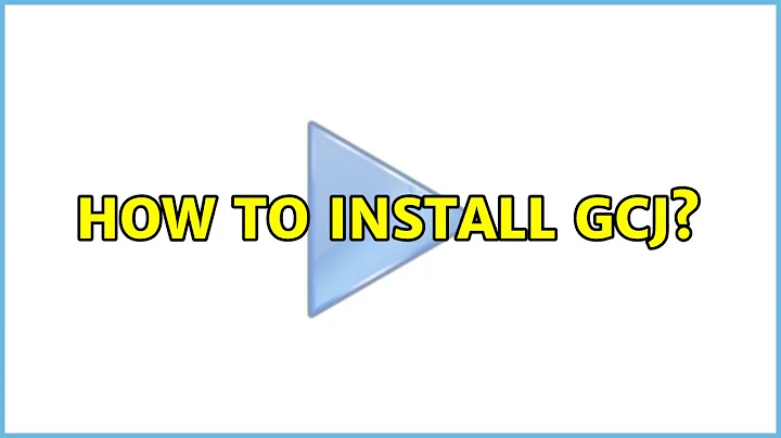 How to install gcj? (2 Solutions!!)