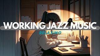 Jazz｜リラックスして作業に集中できる音楽【仕事・勉強・ワークアウト】