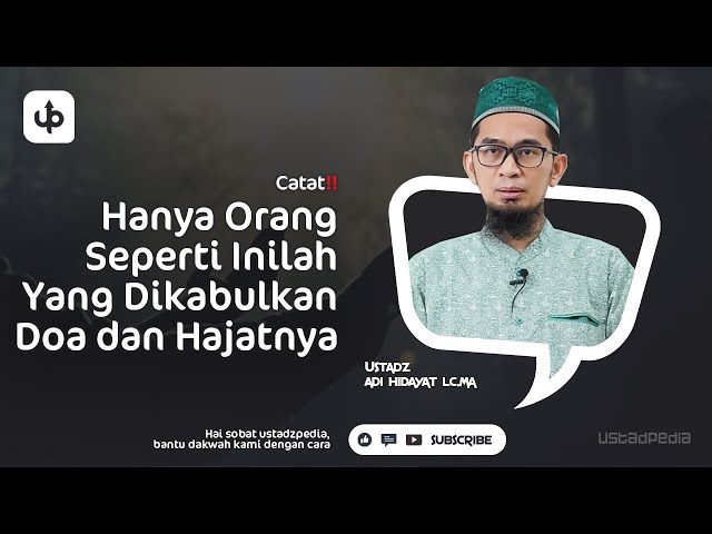 CATAT‼️ Hanya Orang Seperti Inilah Yang Dikabulkan Doa dan Hajatnya - Ceramah Ustadz Adi Hidayat class=