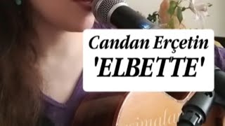 Elbette 🎶Candan Erçetin ✨Elifce Yorum