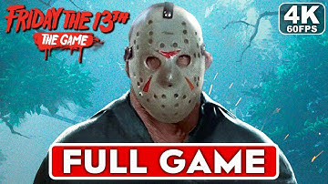 Friday The 13th The Game Gameplay Walkthrough Campaign FULL GAME [4K 60FPS PC] - No Commentary