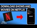How to download shows and movies on netflix
