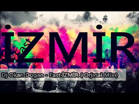 DJ Okan Dogan - Fast İZMİR 2015 ( Original Mix )