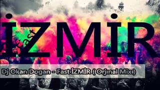 DJ Okan Dogan - Fast İZMİR 2015 ( Original Mix ) Resimi