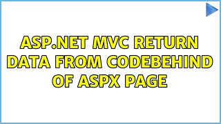 Asp.net mvc return data from codebehind of aspx page (2 Solutions!!)