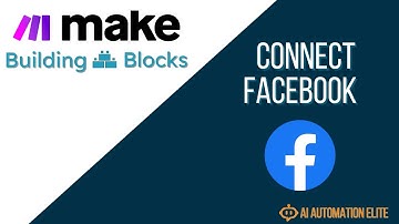 How Connect Facebook to Make | Make.com Building Blocks