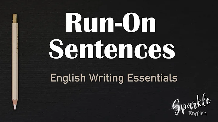 Run-On Sentences and How To Fix Them | English Writing Essentials and Grammar - DayDayNews