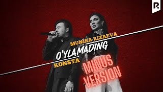 Munisa Rizayeva & Konsta - O'ylamading (Minus Version)