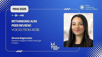 Simone Ragavooloo, Frontiers | AI in Peer Review (Part 1) #acse  #prw2025  #peerreviewweek