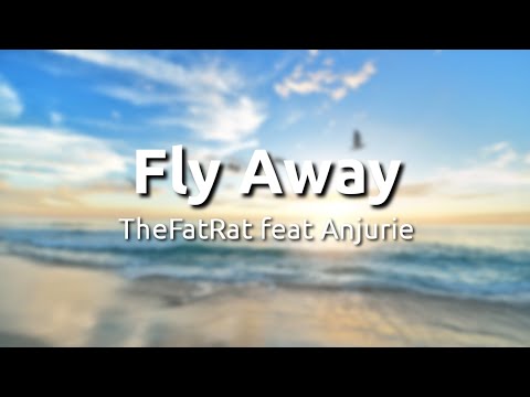 No Copyringt Song Fly Away TheFatRat Feat Anjulie LYRICS 