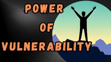 Embracing Vulnerability | The Power of Opening Up