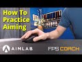 How to Practice the 6 Major Aiming Motions in Aim Lab