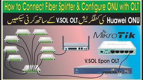 How to Connect Fiber Splitter & Configure ONU with OLT | Onu connected Vsol olt through splitter