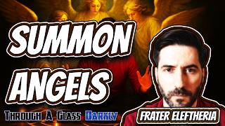 Communing with Angels to Understand Lifes Mysteries | Frater Eleftheria | Episode 403