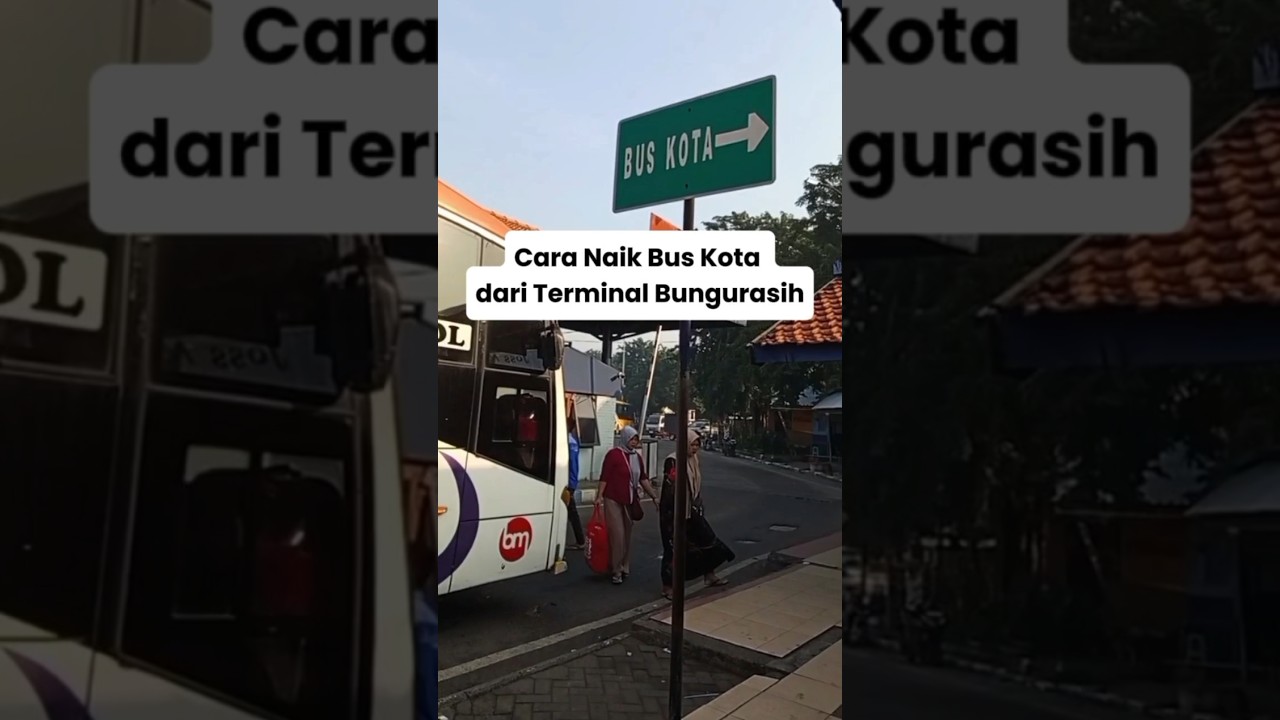 Cara Naik Bus Kota dari Terminal Bungurasih Surabaya 