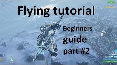 Planetside 2 - Flying tutorial - Beginners guide part 2