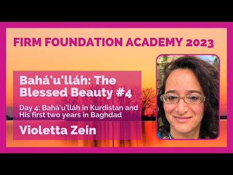 The Blessed Beauty #4: Bahá'u'lláh in Kurdistan and His first two years in Baghdad