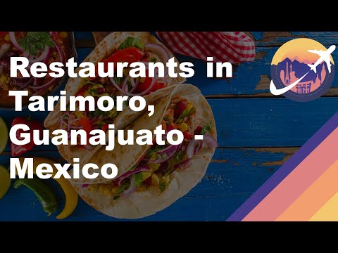 Restaurants in Tarimoro, Guanajuato - Mexico