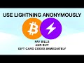 Buy gift cards anonymously and pay bills with lightning