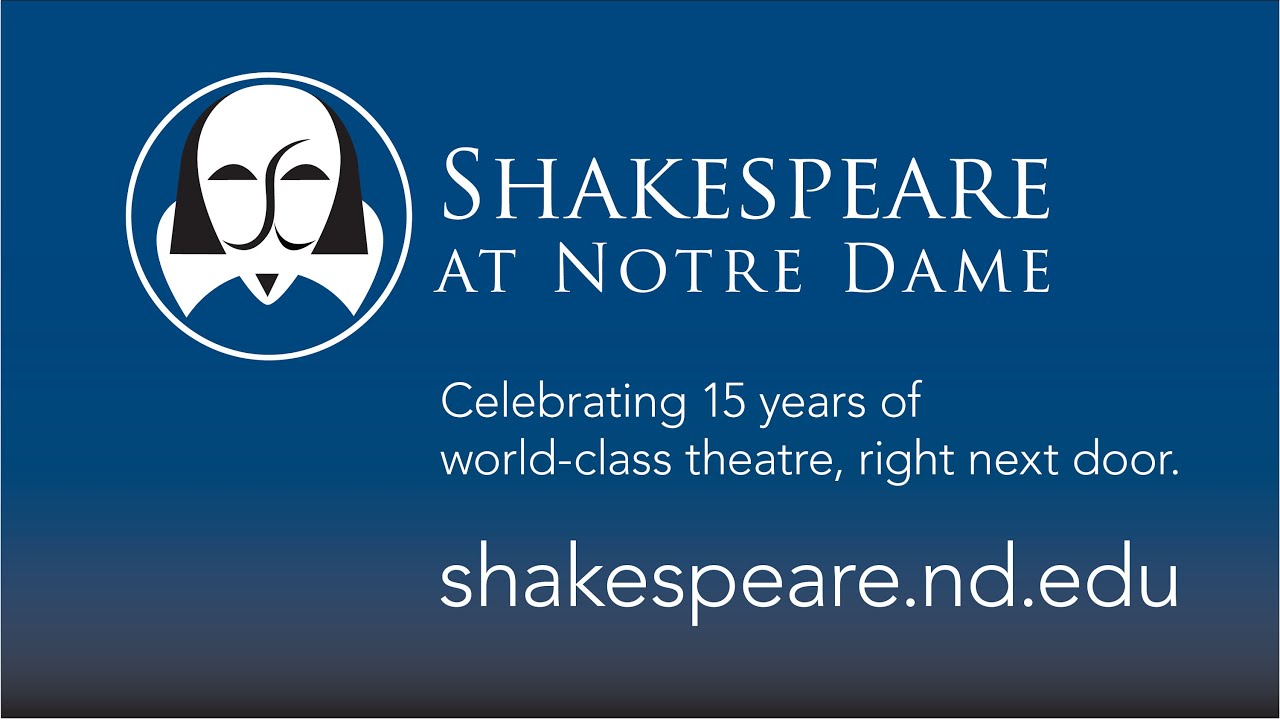 Shakespeare at Notre Dame: The First 15 Years