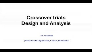 Full Day 3 (IV) Crossover trials design and analysis_ Dr.Visalakshi News