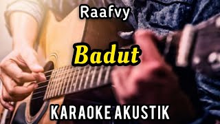 BADUT - RAAVFY KARAOKE AKUSTIK ORIGINAL KEY