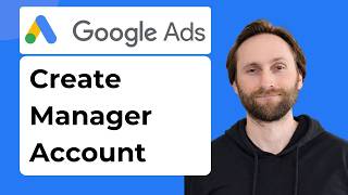 How to Create a Google Ads Manager Account [2026 Guide]