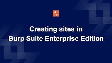 How to create sites in Burp Suite Enterprise Edition