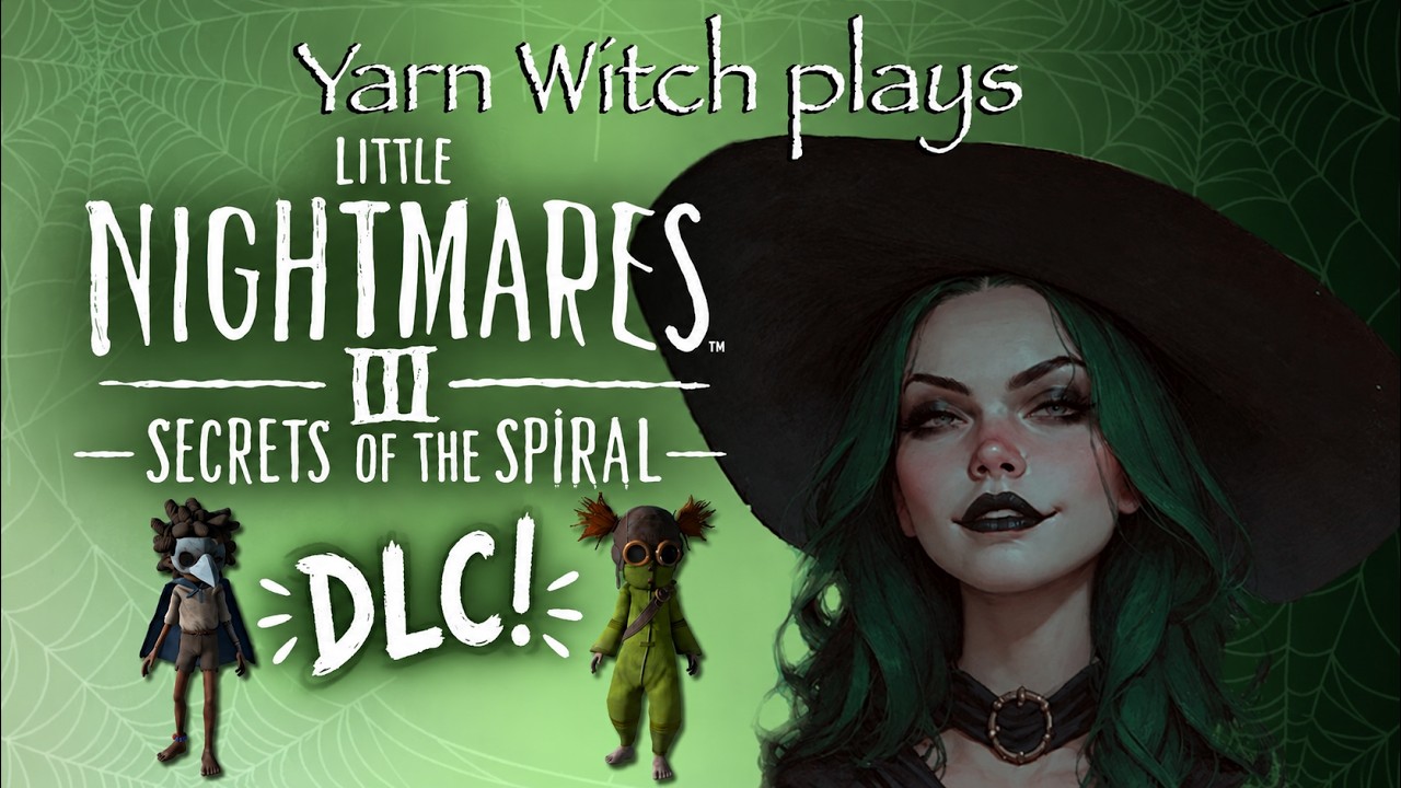 Yarn Witch plays Little Nightmares III DLC: Secrets of the Spiral