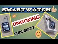 UNBOXING FIRE BOLTT SMARTWATCH
