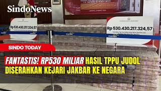 Uang Rp530 Miliar Hasil Rampasan TPPU Judol Diserahkan Kejari Jakbar ke Negara | Sindo Today | 15/03