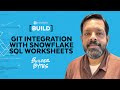 Git Integration With Snowflake SQL Worksheets