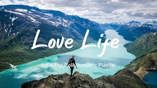 Love Life  Playlist Will Make Your World Brighter | Wander Sounds