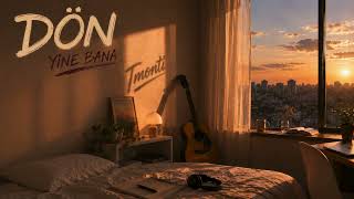 Tmonti - Dön Yine Bana
