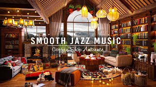 Soft Jazz Instrumental Music ☕ Cozy Coffee Shop Ambience & Smooth Piano Jazz Music for Working,Focus screenshot 2