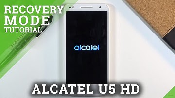 How to Enter Recovery Mode on ALCATEL U5 HD – Open Recovery Menu