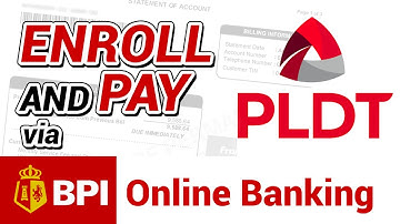 How to Enroll and Pay your PLDT Bill through BPI Online