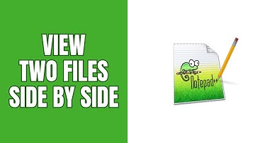 How to view two files side by side in Notepad++