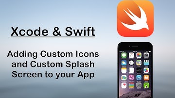 Swift Tutorials : How to Add Custom Icons and Splash Screen to your iOS Project