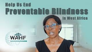 Help Us End Preventable Blindness in West Africa | WAHF Eye Institute