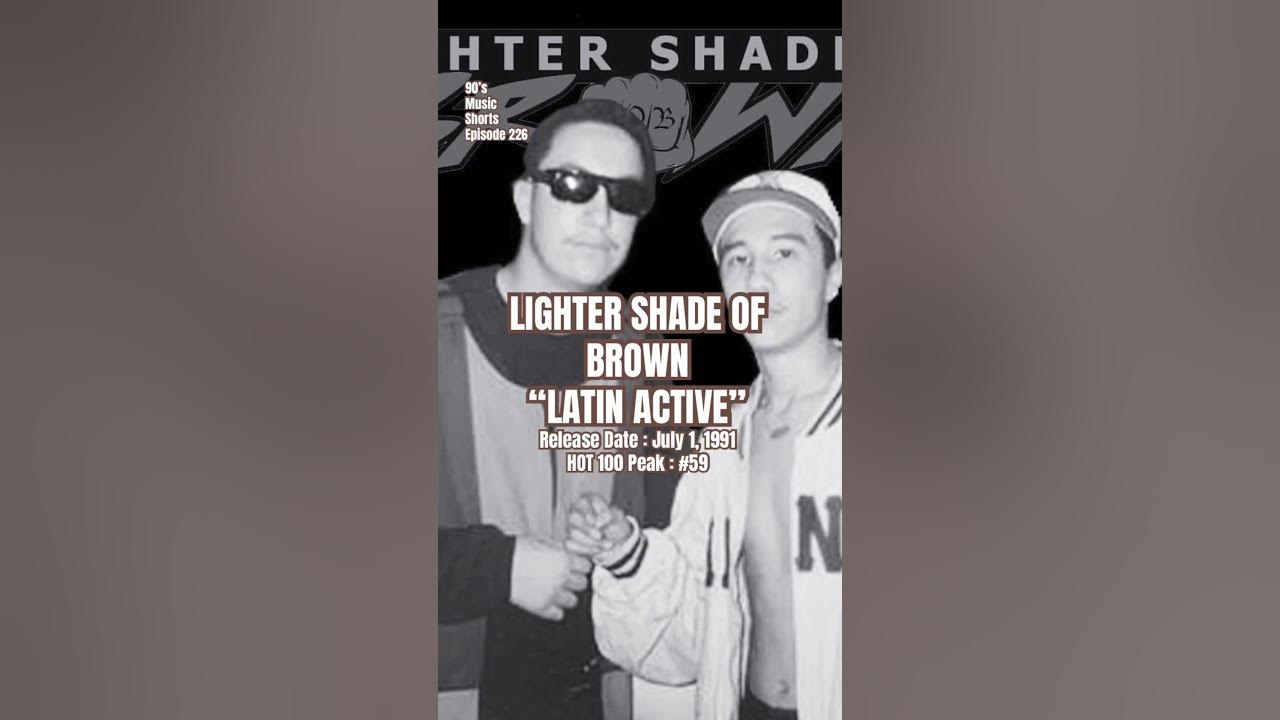 Lighter Shade Of Brown “Latin Active” #90s #90smusic #lsob #lightershadeofbrown (Episode 226)