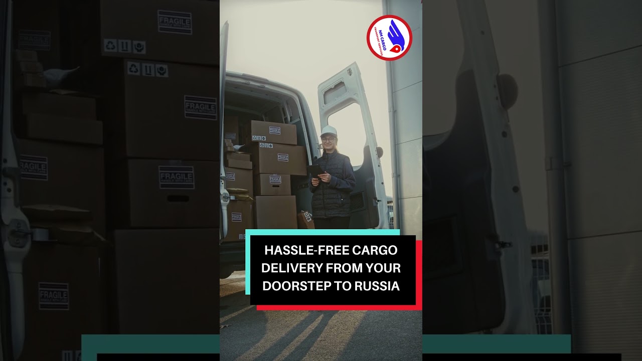 Effortless Door to Door Cargo Delivery to Russia