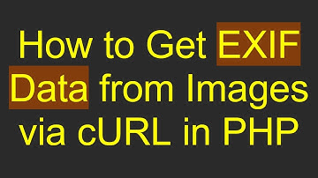 How to Get EXIF Data from Images via cURL in PHP