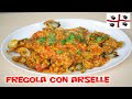 FREGOLA CON ARSELLE RICETTA SARDA - Il sapore della tradizione