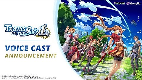 Trails in the Sky 1st Chapter - Voice Cast Announcement Trailer