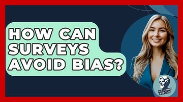 How Can Surveys Avoid Bias? - Philosophy Beyond