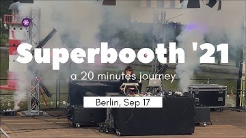 Superbooth 2021 Berlin - a 20 minutes journey