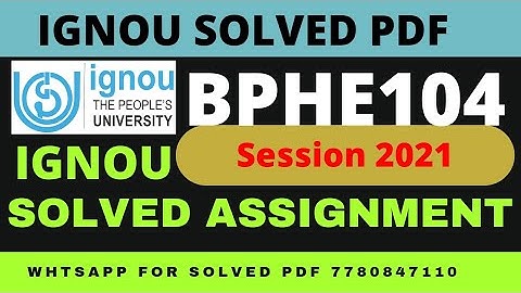 BPHE104/PHE04 SOLVED ASSIGNMENT 2021 / PHE04/BPHE104 IGNOU SOLVED ASSIGNMENT 2021
