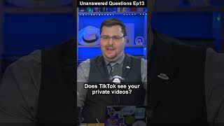 Does tiktok see your private videos - The White Hatter Unanswered Question